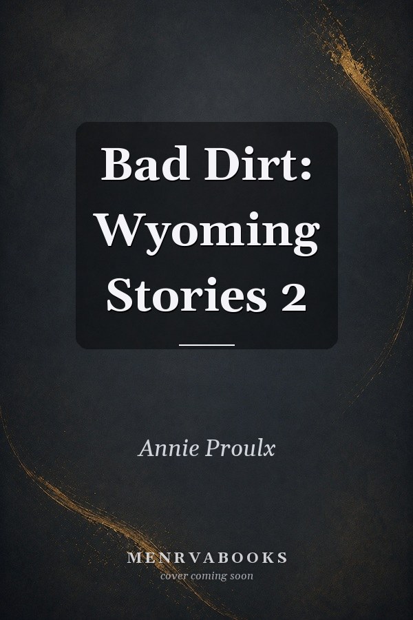 Bad Dirt Wyoming Stories 2