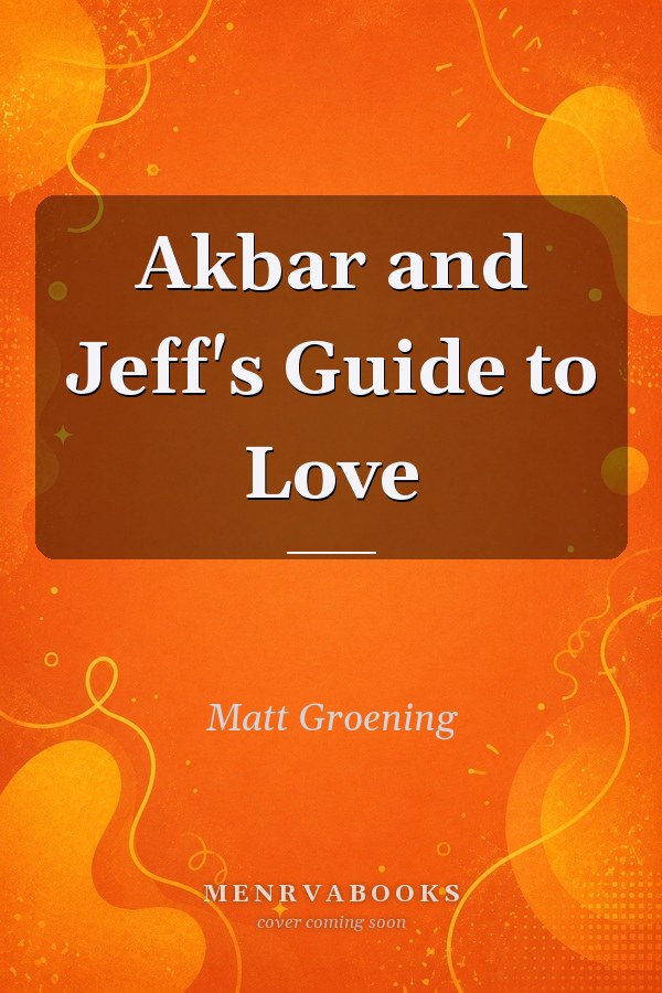 Akbar and Jeff's Guide to Love