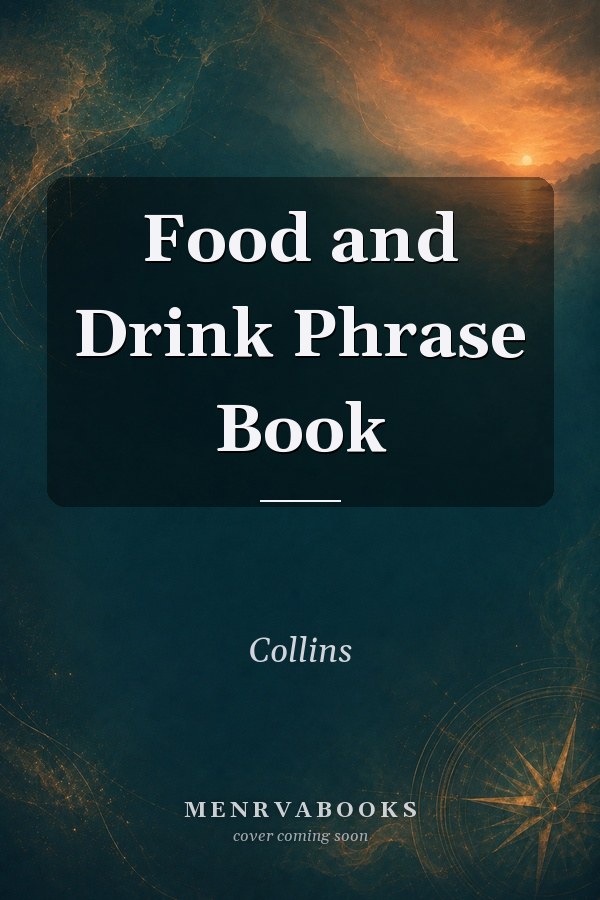 Food and Drink Phrase Book