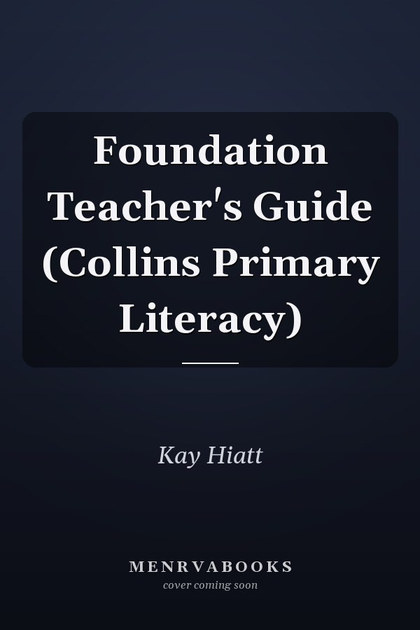 Foundation Teacher's Guide: Collins Primary Literacy