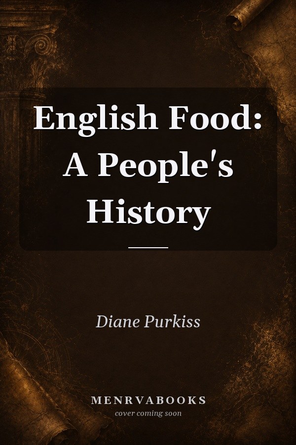 English Food: A People's History