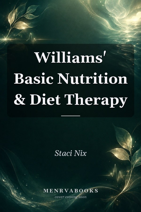 Williams' Basic Nutrition & Diet Therapy