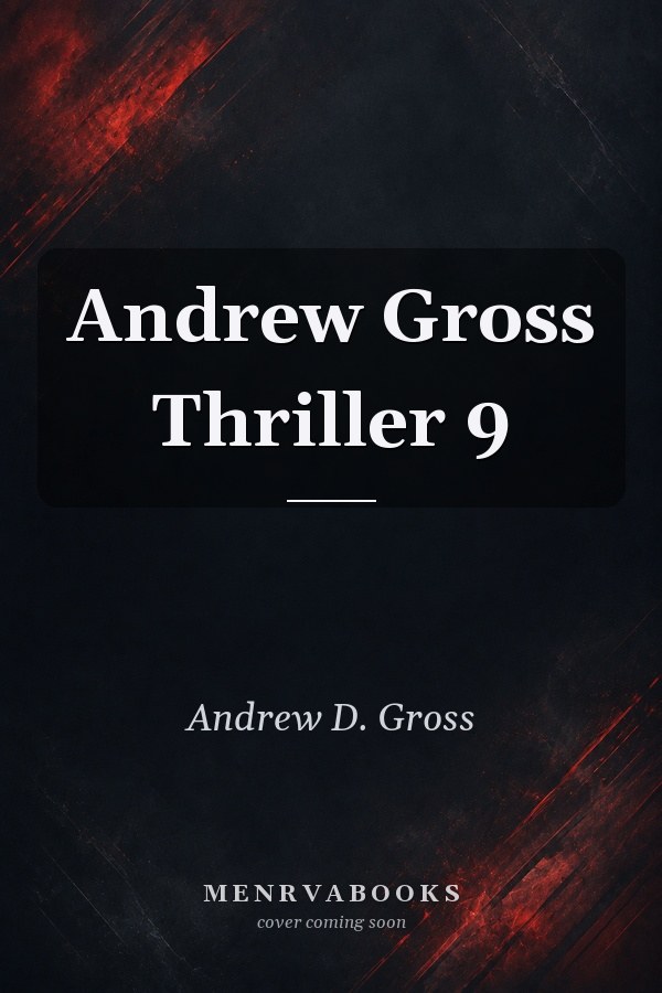 Andrew Gross Thriller 9