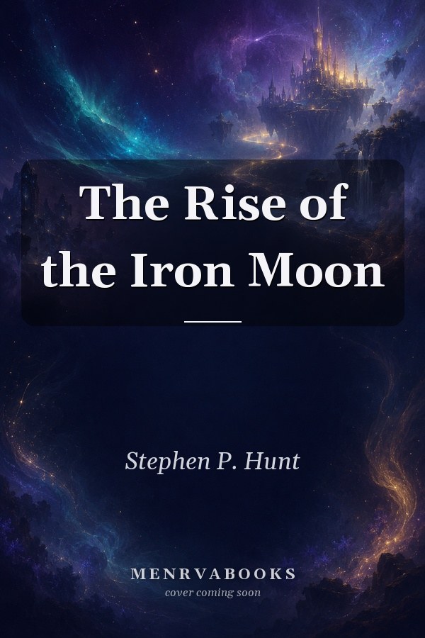 The Rise of the Iron Moon