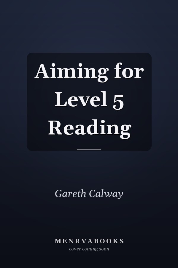 Aiming for Level 5 Reading