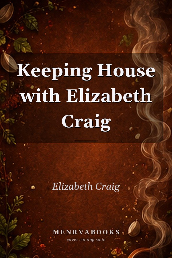 Keeping House with Elizabeth Craig