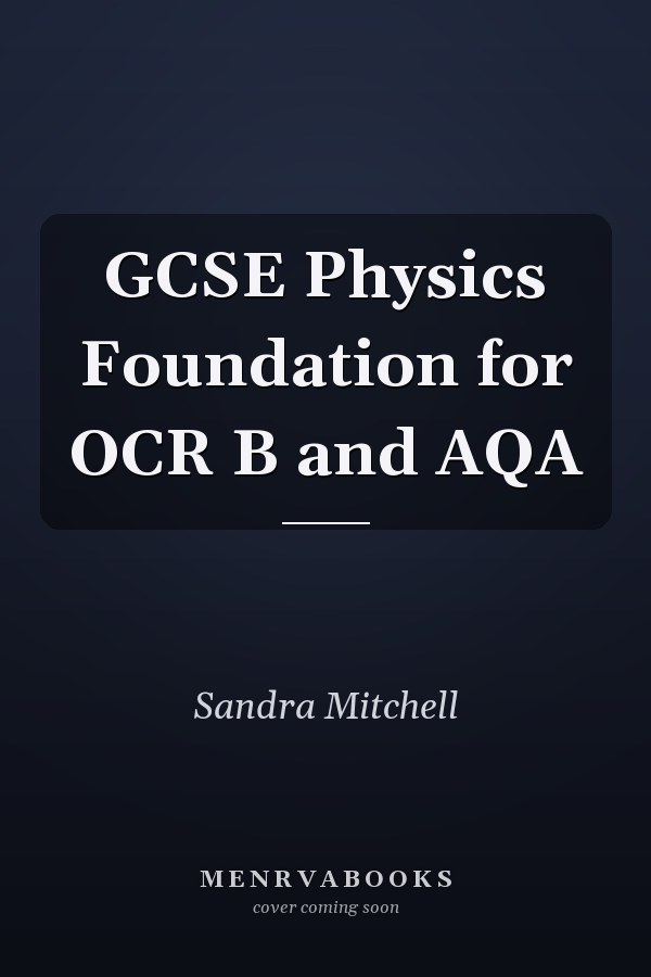 GCSE Physics Foundation for OCR B and AQA