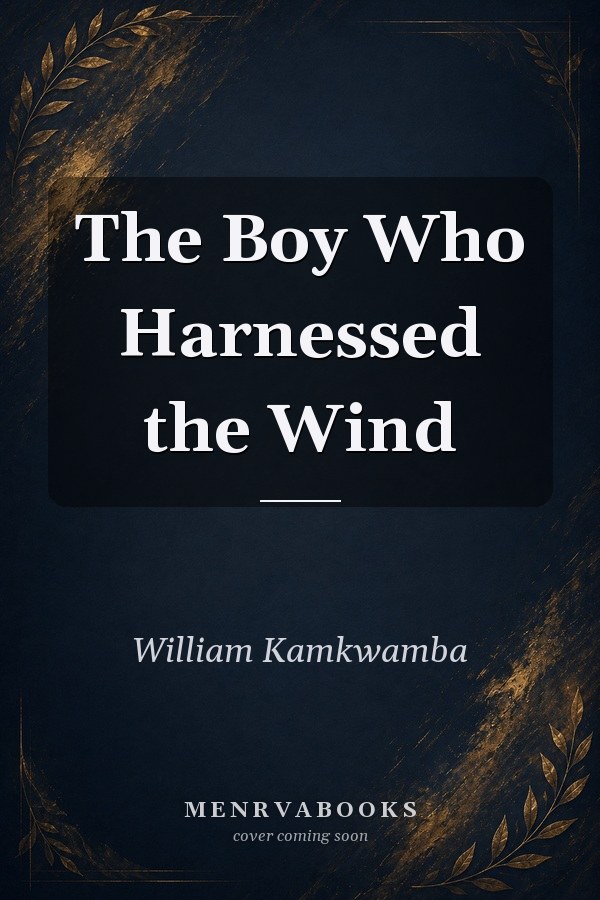 The Boy Who Harnessed the Wind