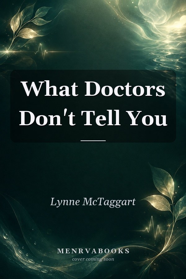 What Doctors Don't Tell You