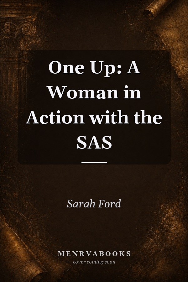 One Up: A Woman in Action with the SAS