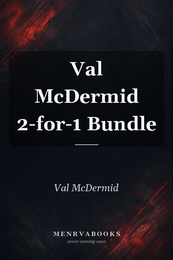 Val McDermid 2-for-1 Bundle