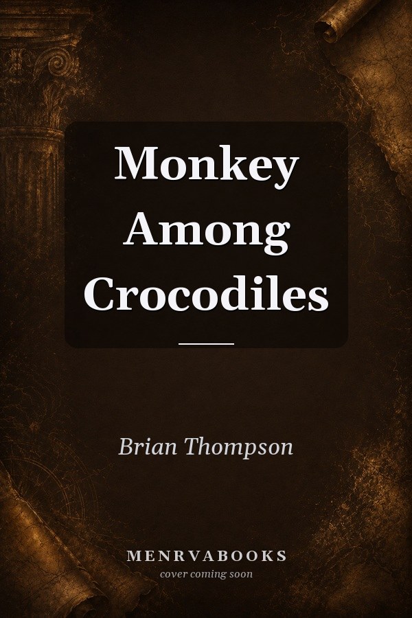 Monkey Among Crocodiles