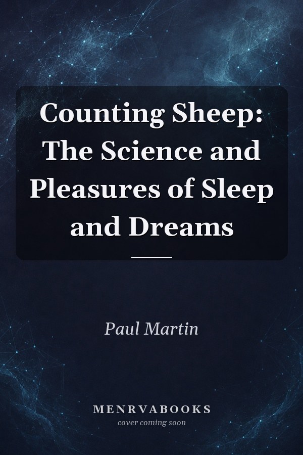 Counting Sheep: The Science and Pleasures of Sleep and Dreams