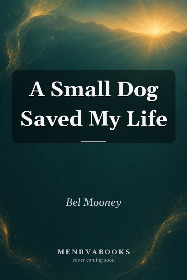 A Small Dog Saved My Life