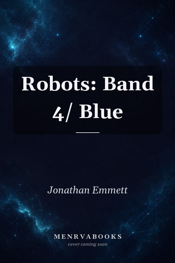 Robots: Band 4/ Blue