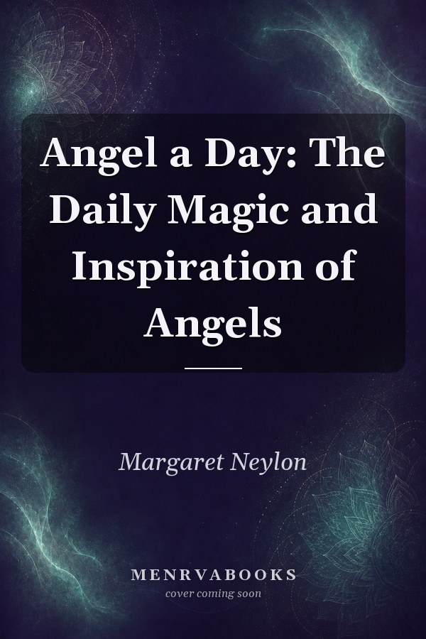 Angel a Day: The Daily Magic and Inspiration of Angels