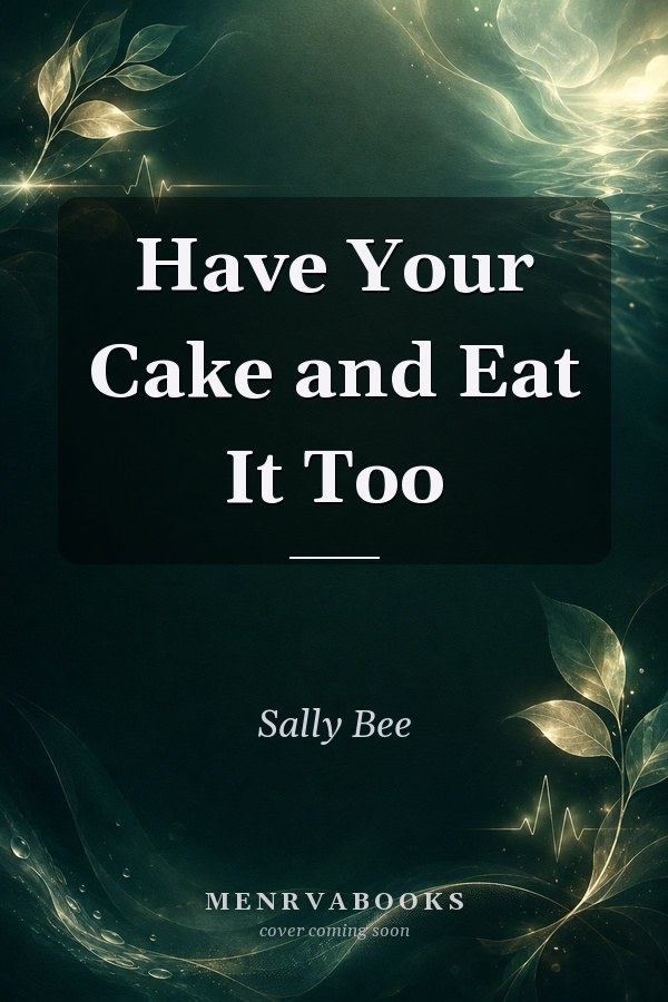 Have Your Cake and Eat It Too