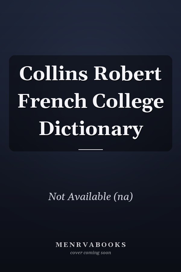 Collins Robert French College Dictionary