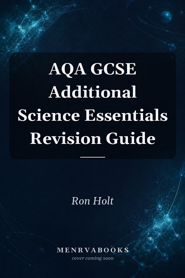 AQA GCSE Additional Science Essentials Revision Guide