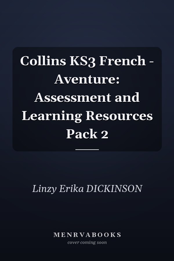 Collins KS3 French: Aventure Assessment and Learning Resources Pack 2