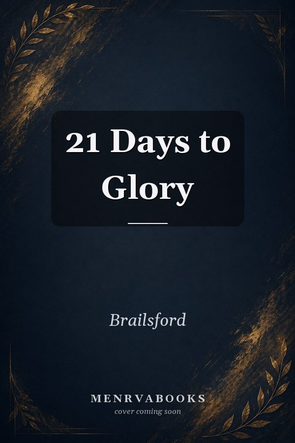 21 Days to Glory