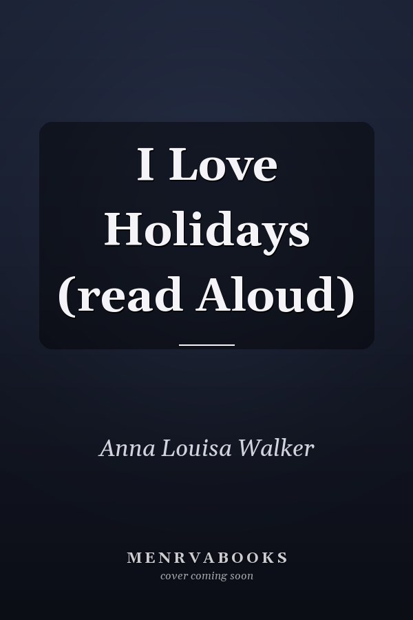 I Love Holidays (read Aloud)