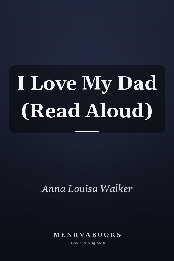 I Love My Dad (Read Aloud)