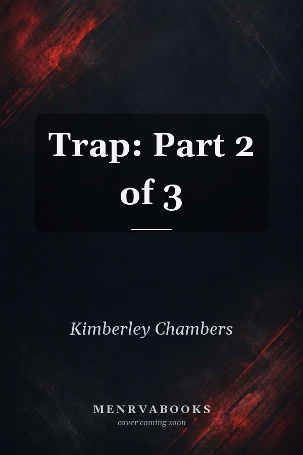 Trap: Part 2 of 3