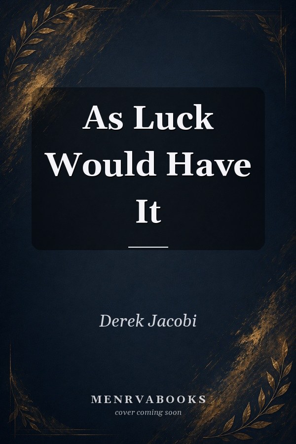 As Luck Would Have It
