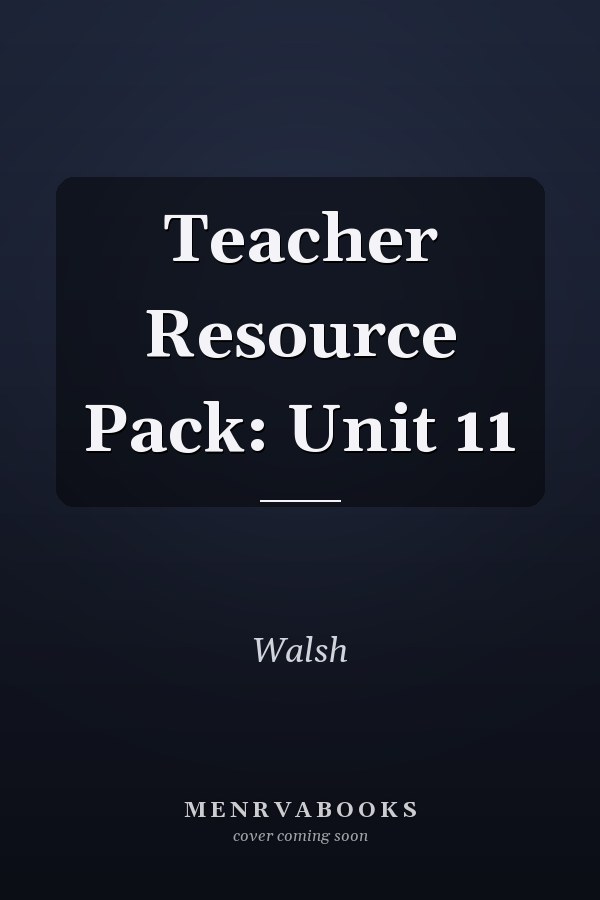 Teacher Resource Pack: Unit 11