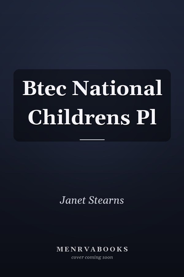 Btec National Childrens Pl