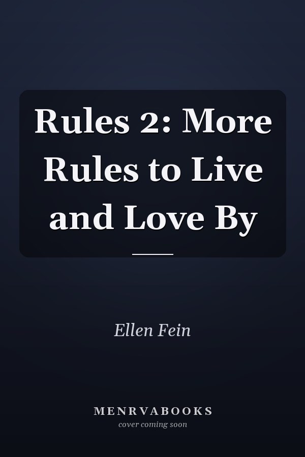 Rules 2: More Rules to Live and Love By