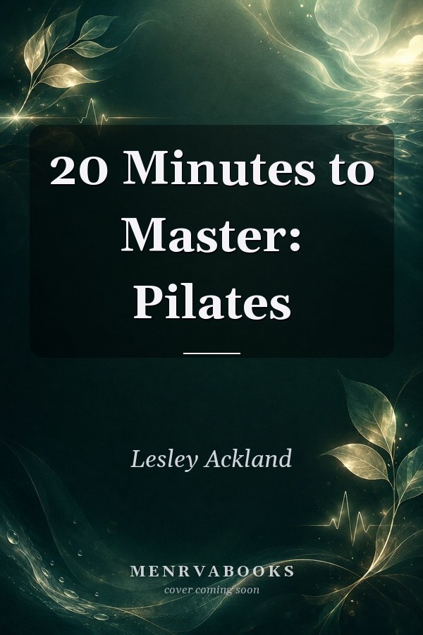 20 Minutes to Master: Pilates