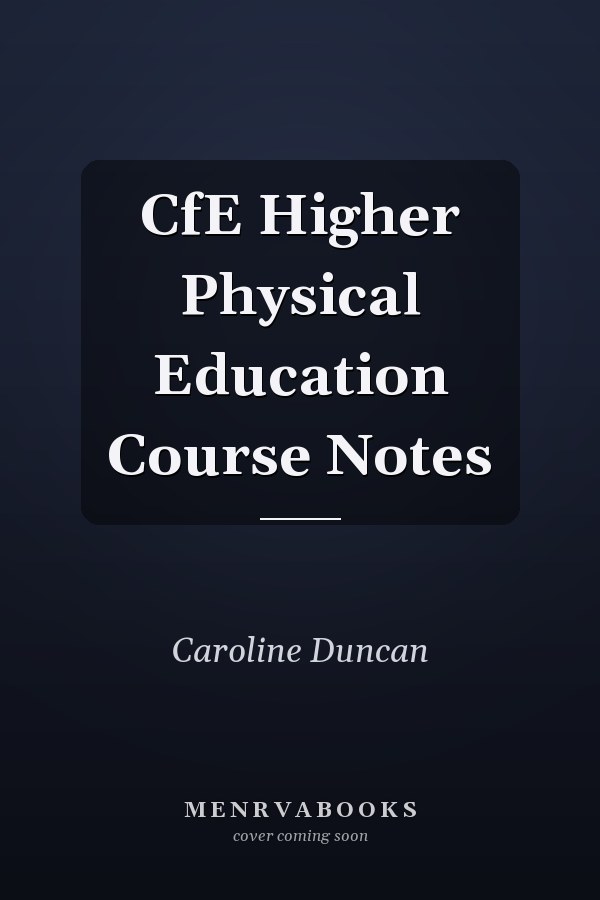 CfE Higher Physical Education Course Notes