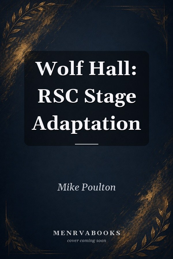Wolf Hall: RSC Stage Adaptation