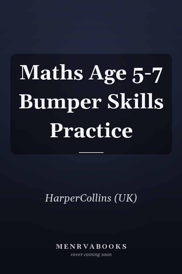Maths Age 5-7 Bumper Skills Practice