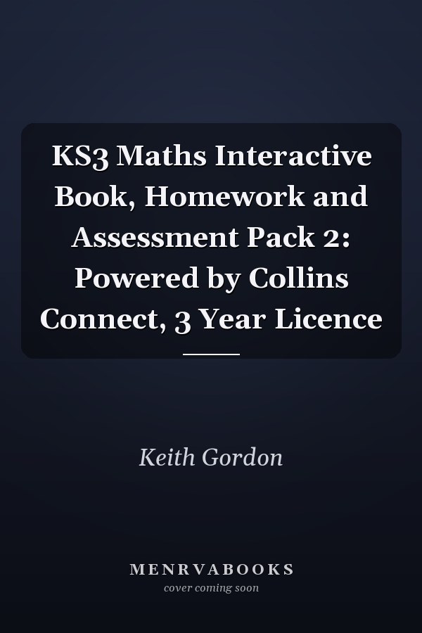 KS3 Maths Interactive Book, Homework and Assessment Pack 2: Powered by Collins Connect, 3 Year Licence