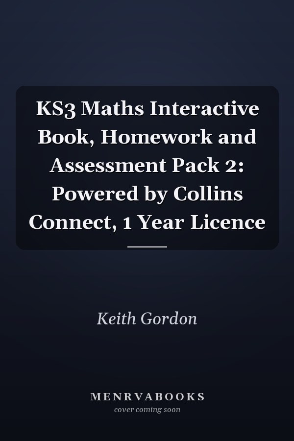 KS3 Maths Interactive Book, Homework and Assessment Pack 2: Powered by Collins Connect, 1 Year Licence