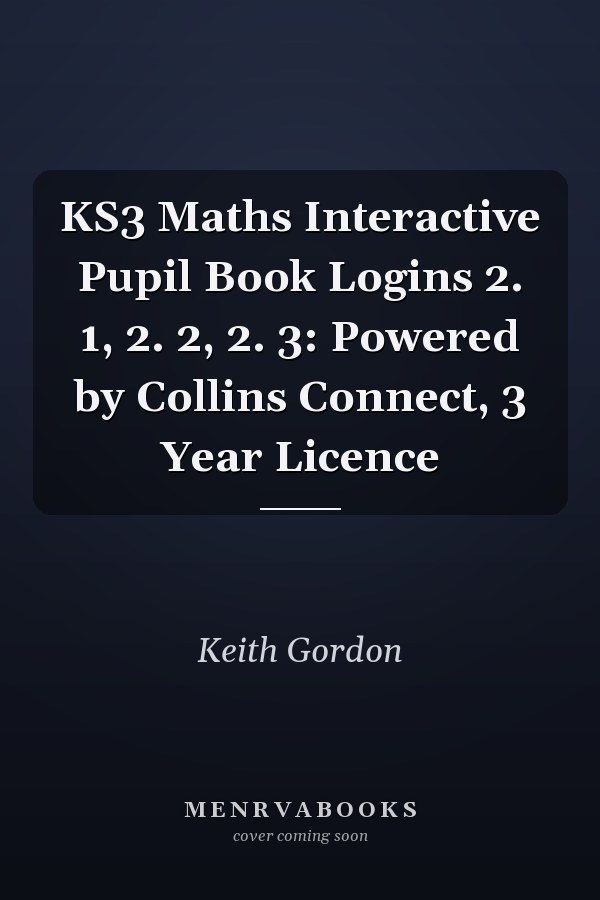 KS3 Maths Interactive Pupil Book Logins 2. 1, 2. 2, 2. 3: Powered by Collins Connect, 3 Year Licence