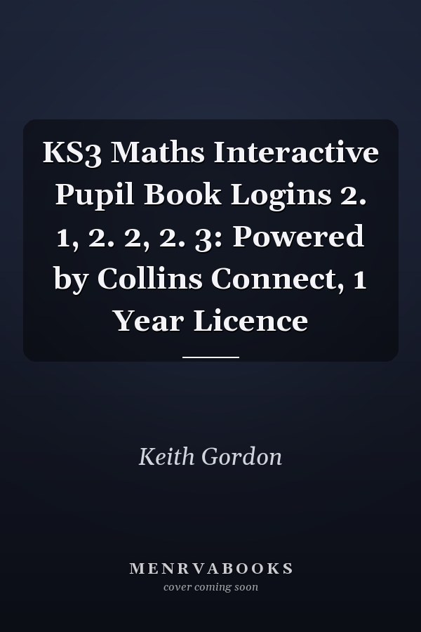 KS3 Maths Interactive Pupil Book Logins 2. 1, 2. 2, 2. 3: Powered by Collins Connect, 1 Year Licence