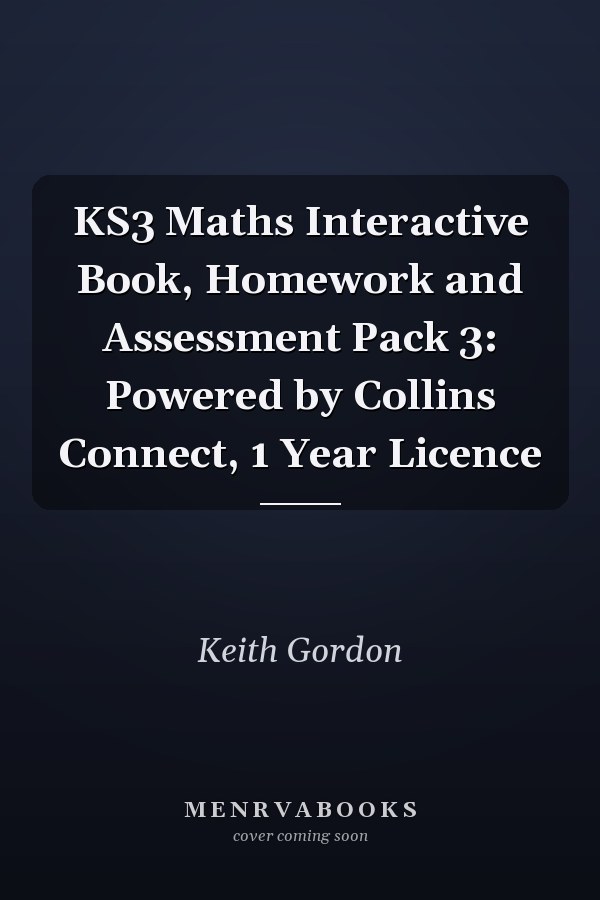 KS3 Maths Interactive Book, Homework and Assessment Pack 3: Powered by Collins Connect, 1 Year Licence