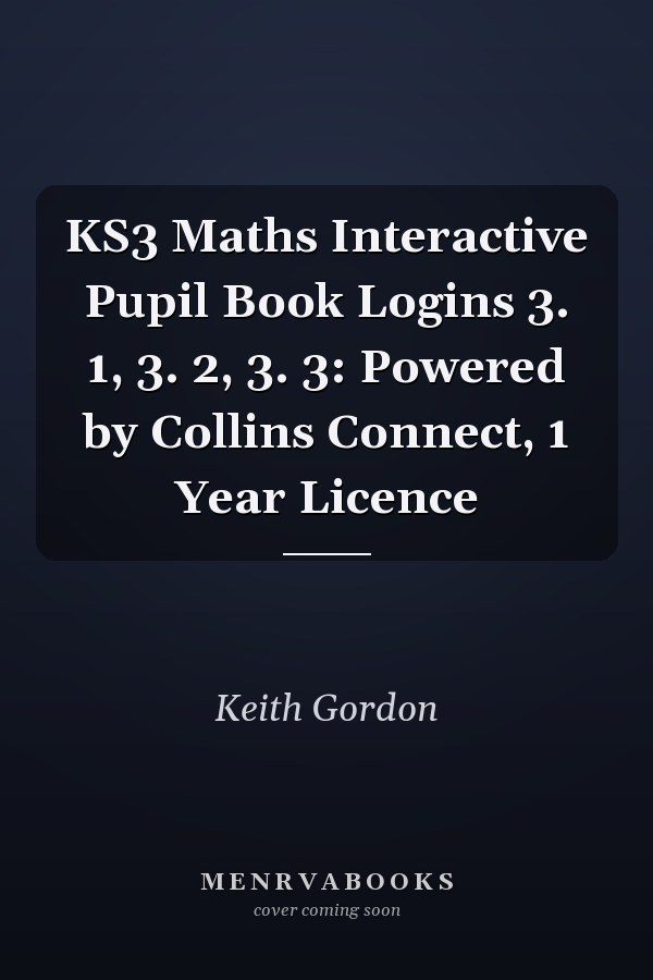 KS3 Maths Interactive Pupil Book Logins 3. 1, 3. 2, 3. 3: Powered by Collins Connect, 1 Year Licence