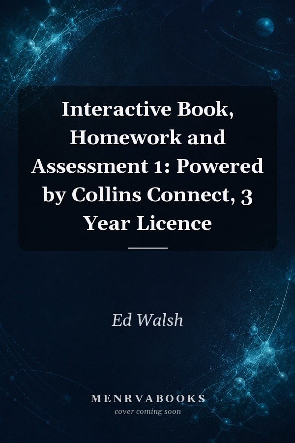 Interactive Book, Homework and Assessment 1: Powered by Collins Connect, 3 Year Licence