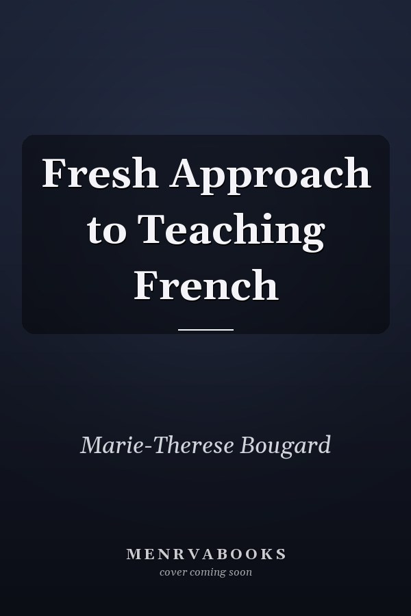 Fresh Approach to Teaching French