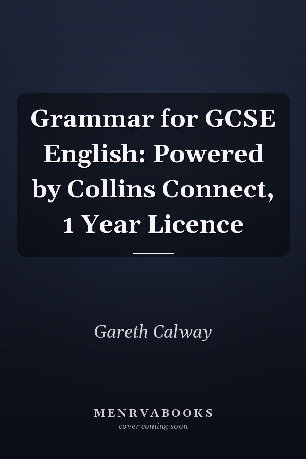 Grammar for GCSE English: Powered by Collins Connect, 1 Year Licence