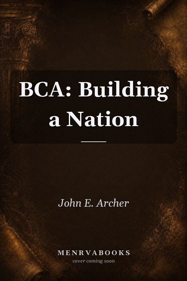 BCA: Building a Nation