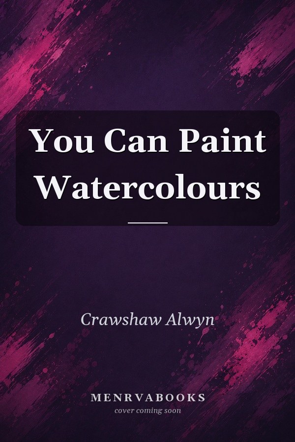 You Can Paint Watercolours