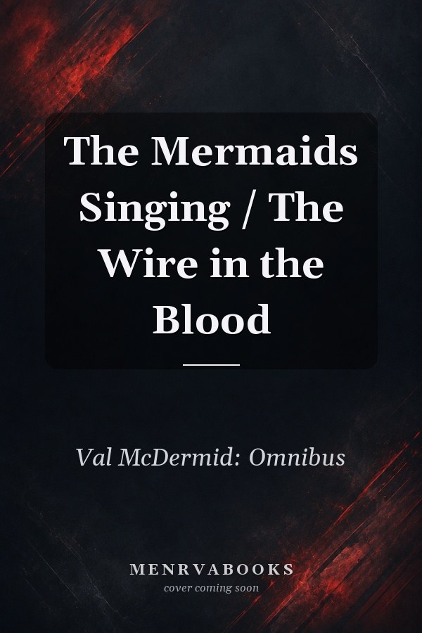 The Mermaids Singing / The Wire In The Blood