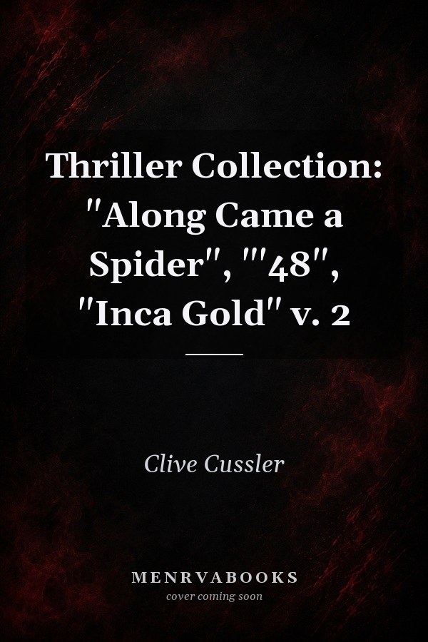 Thriller Collection: "Along Came a Spider", "'48", "Inca Gold" v. 2