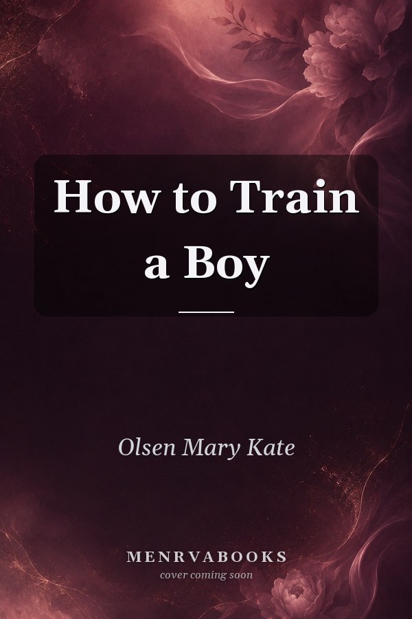How to Train a Boy
